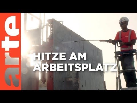 Hitzefrei? Klima wandelt Arbeit | Doku HD Reupload | ARTE