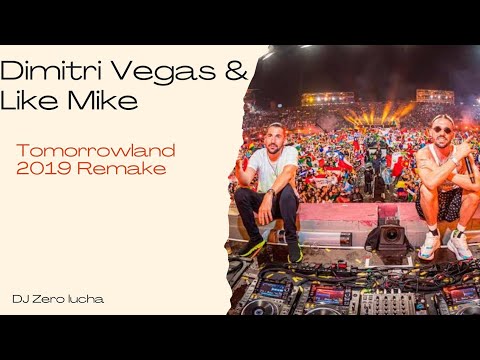 Dimitri Vegas & Like Mike  Tomorrowland 2019 Remake