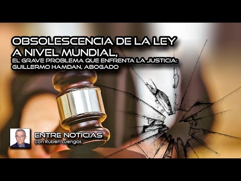 Obsolescencia de la ley en el mundo, el grave problema que enfrenta la justicia: Guillermo Hamdan