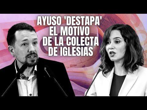 Isabel Díaz Ayuso destapa el verdadero motivo de la  colecta de Pablo Iglesias