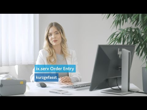 ix.serv Order Entry: kurzgefasst