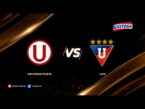 ¡Vívelo por #Exitosa! Universitario vs. LDU de Quito, por la fecha 1 de la Copa Libertadores