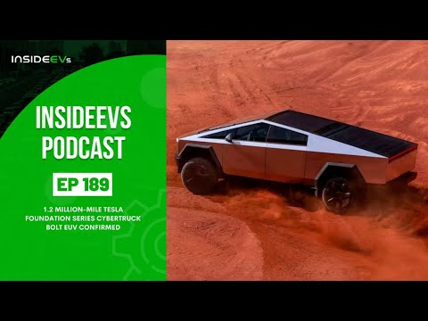 InsideEVs Podcast #189: 1.2 Million-Mile Tesla Model S, Foundation Series Cybertruck, Bolt EUV