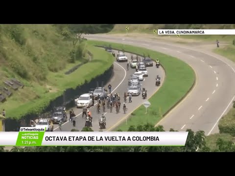 Octava etapa de la Vuelta a Colombia - Teleantioquia Noticias