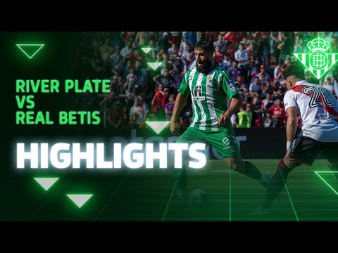 Resumen del partido River Plate-Real Betis (4-0) | HIGHLIGHTS | Real BETIS Balompié