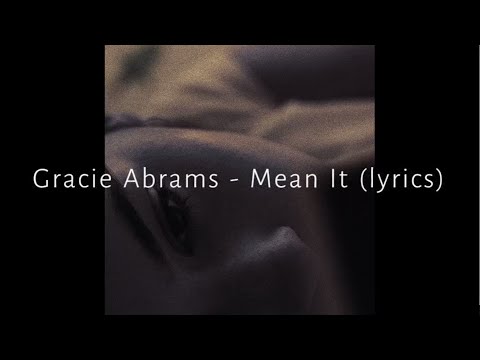 Gracie Abrams - Mean It (Lyrics)