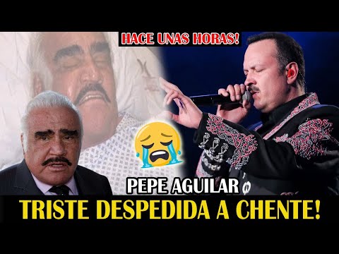 ULTIMA HORA ! SUCEDIO HOY ! CONFIRMAN Triste Despedida de PEPE AGUILAR -Vicente Fernandez ,  Hoy?