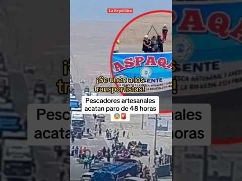 PESCADORES ARTESANALES acatan PARO de 48 horas #shorts #lr