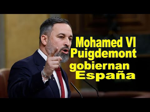 AMNISTÍAMohamed VI y Puigdemont gobiernan España Santiago Abascal (VOX)