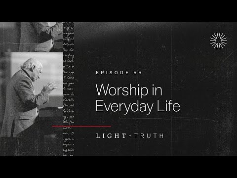 Worship in Everyday Life