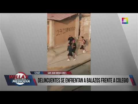 Willax Noticias Edición Mediodía - ABR 16 - DELINCUENTES SE ENFRENTAN A BALAZOS FRENTE A COLEGIO