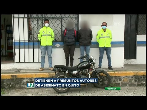 Capturan a los presuntos asesinos de un hombre en Quito