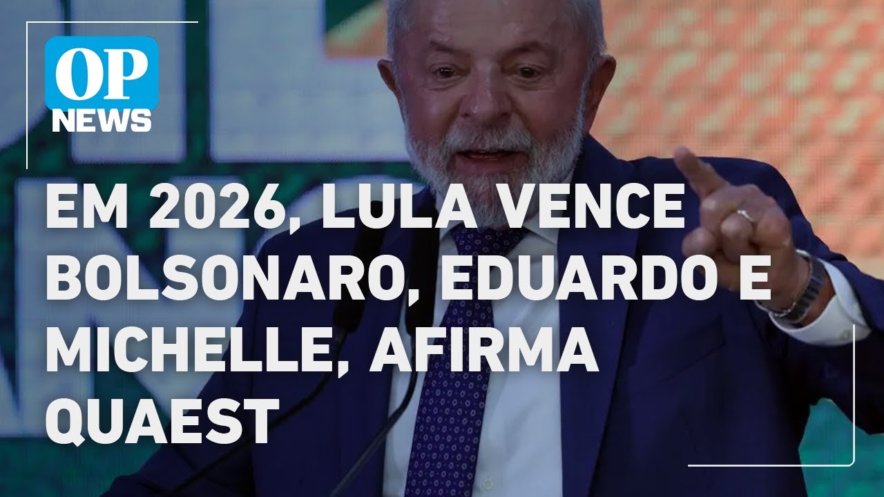 Lula vence Bolsonaro Eduardo e Michele em 2026 afirma Quaest | O POVO NEWS