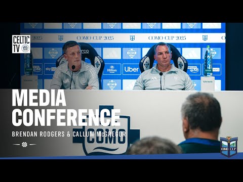 🎙️ Full Media Conference: Brendan Rodgers and Callum McGregor (23/07/25)