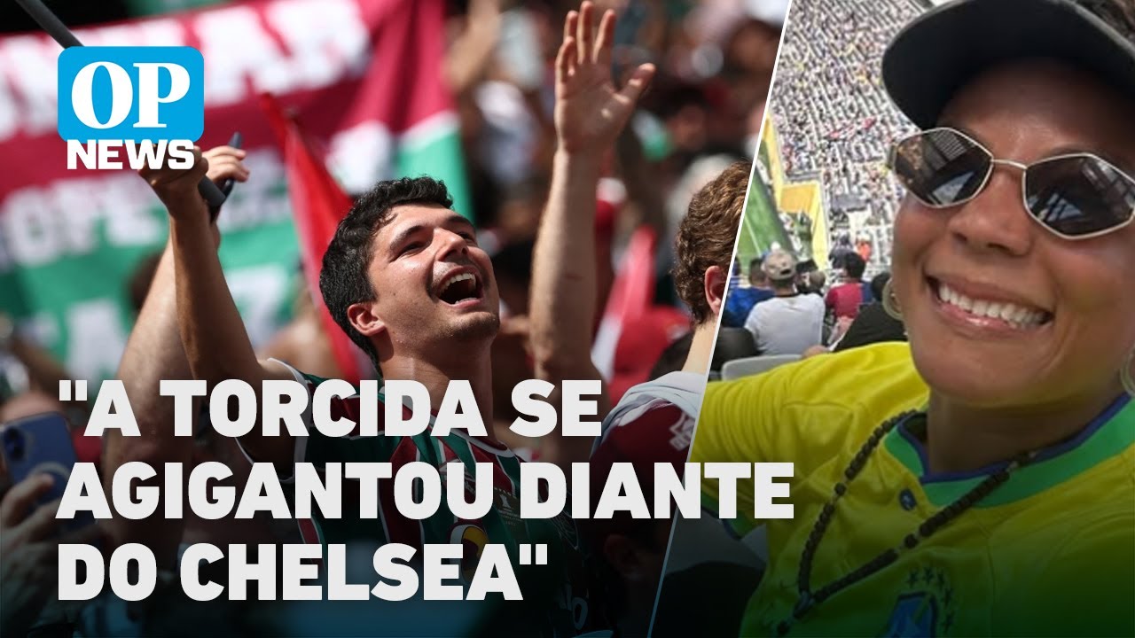 Fluminense x Chelsea brasileira nos EUA relata clima no estádio MetLife após a partida |O POVO NEWS