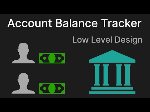Account Balance Tracker - Low Level Design Interview Question