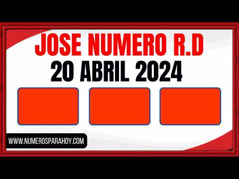 NÚMEROS DE HOY 20 DE ABRIL DE 2024 - JOSÉ NÚMERO RD