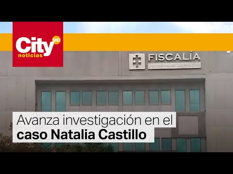 Caso Natalia Castillo: Avanzan investigaciones por la muerte de la periodista | CityTv