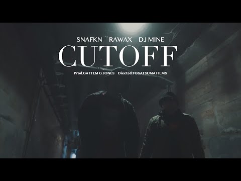 SNAFKN, RAWAX, DJ MINE / CUT OFF(Official Video) Prod By GATTEM G JONES