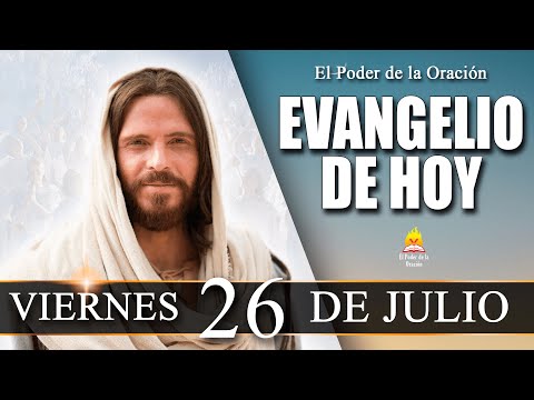 EVANGELIO de Hoy Viernes 26 de Julio de 2024 | REFLEXIÓN | @elpoderdelaoracion01?