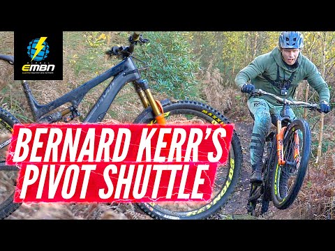 Bernard Kerr's Pivot Shuttle | EMBN Pro Bike Check