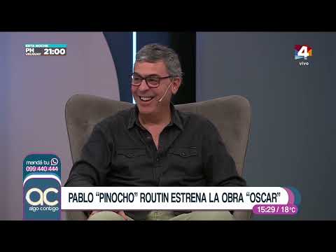 Algo Contigo - Pablo Pinocho Routin estrena Oscar