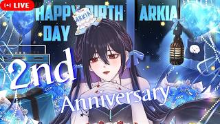 【🔴Arkia 2nd Anniversary】ครบรอบวันที่เกิดมาเป็นคนสวย [ Arkia #ARProject