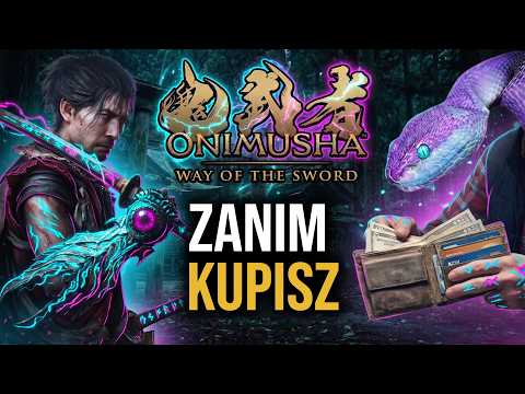 Piękna, ALE Bez DUSZY?! | Zanim Kupisz Onimusha Way of the Sword