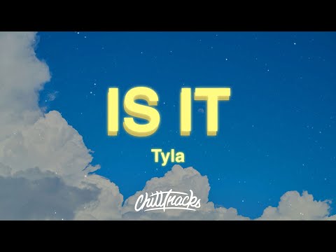 Tyla - IS IT (Lyrics)