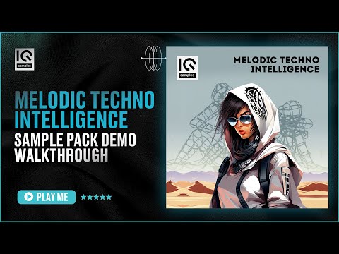 IQ Samples - Melodic Techno Intelligence (Sample pack Walkthrough)