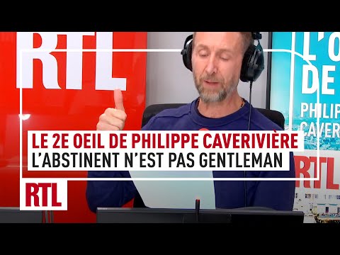 Le 2e Oeil de Philippe Caverivière : L’abstinent n’est pas gentleman