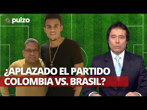 ¿Aplazarán Colombia vs. Brasil por secuestro de papá de Luis Díaz? | Pulzo