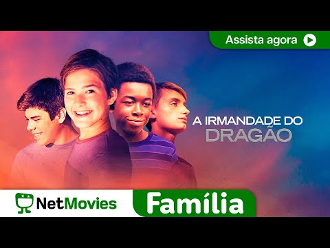 A Irmandade do Dragão - FILME COMPLETO DUBLADO E GRÁTIS | NetMovies Família