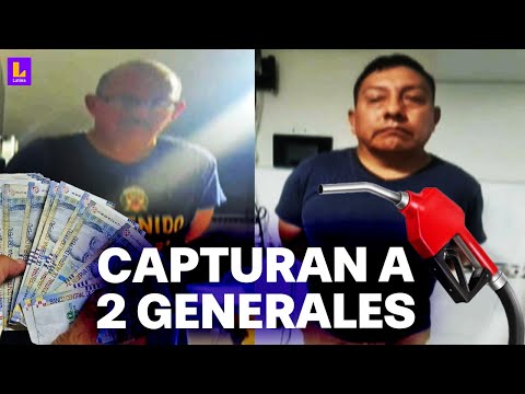Capturan a dos generales del Ejército del Perú por presunto robo de gasolina: Así fue su detención