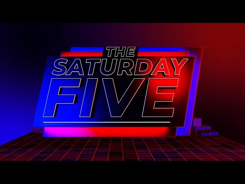 The Saturday Five | Saturday 19th April