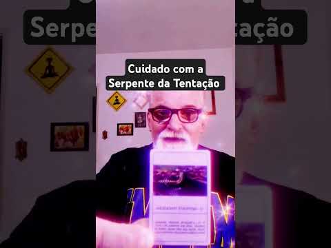 Cuidado coma Serpente da Tentação que pode te Levar aos Infernos sem volta. Tarot 24.09