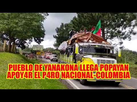 COLOMBIA COMUNEROS DEL PUEBLO YANAKONA LLEGAN A POPAYAN PARA APOYAR EL PARO NACIONAL CONTRA GOBIERNO