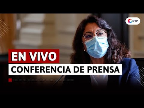 Coronavirus en el Perú: Conferencia de ministros en el día 351 del estado de emergencia