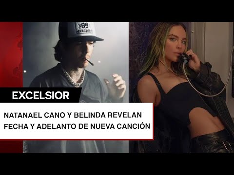 Natanael Cano y Belinda revelan fecha y adelanto de nueva canción y video