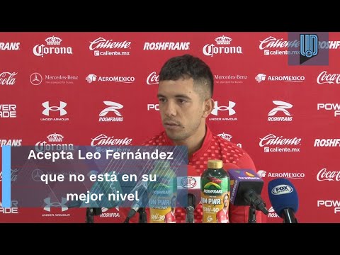 Acepta Leonardo Fernández no estar en su mejor nivel