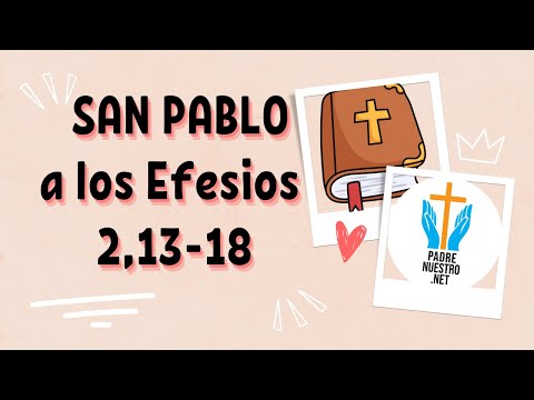 ? REFLEXIÓN de la carta del apóstol san Pablo a los Efesios 2,13-18