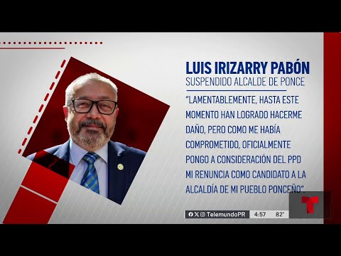 Suspendido alcalde de Ponce renuncia a la reelección