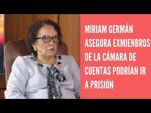 Miriam Germán Brito dijo exmiembros de la Cámara Cuentas podrían ir a prisión