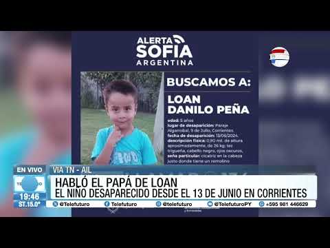 Habló el papá de Loan, niños desaparecido en Argentina