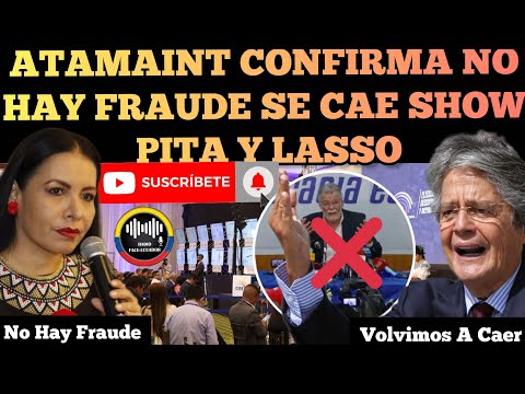DIANA ATAMAINT PRESIDENTE DEL CNE CONFIRMA NO HAY FRAUDE SE CAE SHOW DE PITA Y LASSO NOTICIAS RFE TV