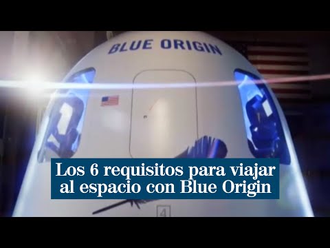 Los 6 requisitos para viajar al espacio con Blue Origin este verano