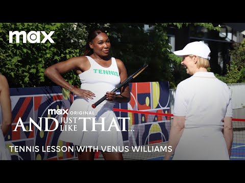 Venus Williams Gives A Tennis Lesson To The And Just Like That Cast | Max