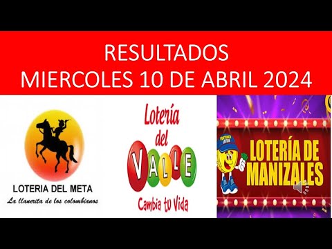 RESULTADO PREMIO MAYOR LOTERIA de MANIZALES VALLE y META Miercoles 10 de Abril 2024 loteria de hoy