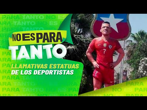 Las estatuas de Alexis Sánchez, CR7, Gallardo y Brereton - No Es Para Tanto