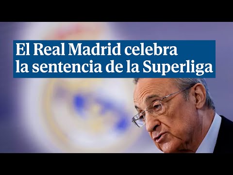 Florentino Pérez, tras la sentencia de la Superliga: Ha triunfado la Europa de las libertades